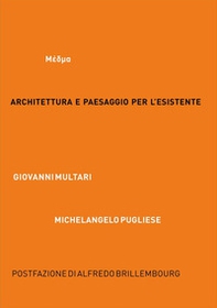 Architettura e paesaggio per l'esistente. MEDMA. Ediz. italiana e inglese - Librerie.coop Architettura e paesaggio per l'esistente. MEDMA. Ediz. italiana e inglese - Librerie.coop