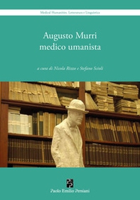 Augusto Murri medico umanista - Librerie.coop