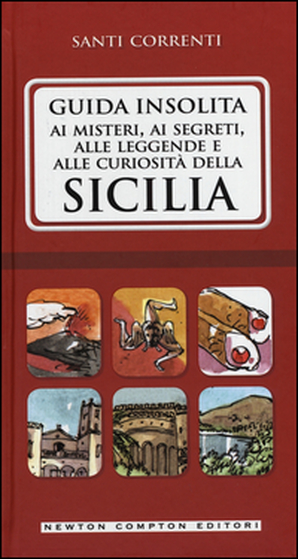 Guida insolita ai misteri, ai segreti, alle leggende e alle curiosità della Sicilia - Librerie.coop Guida insolita ai misteri, ai segreti, alle leggende e alle curiosità della Sicilia - Librerie.coop