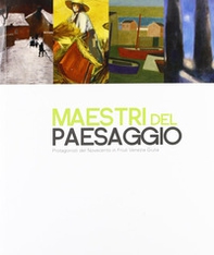 Maestri del paesaggio. Protagonisti del Novecento in Friuli Venezia Giulia - Librerie.coop