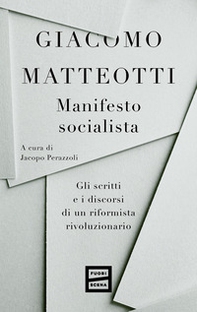 Manifesto socialista. Gli scritti e i discorsi di un socialista rivoluzionario - Librerie.coop