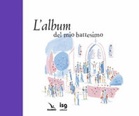 L'album del mio battesimo - Librerie.coop