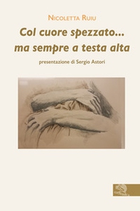 Col cuore spezzato... ma sempre a testa alta - Librerie.coop