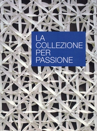 La collezione per passione - Librerie.coop