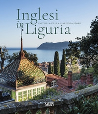 Inglesi in Liguria. Castelli, ville, giardini, storie - Librerie.coop Inglesi in Liguria. Castelli, ville, giardini, storie - Librerie.coop
