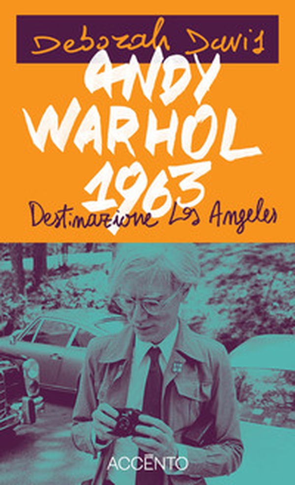 Andy Warhol, 1963. Destinazione: Los Angeles - Librerie.coop Andy Warhol, 1963. Destinazione: Los Angeles - Librerie.coop