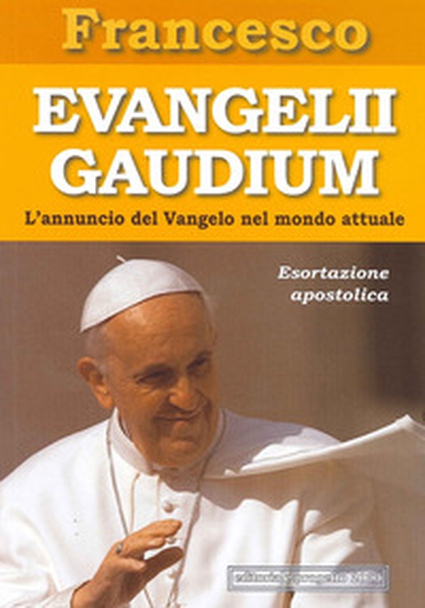 Evangelii gaudium. Esortazione apostolica. L'annuncio del Vangelo nel mondo attuale - Librerie.coop Evangelii gaudium. Esortazione apostolica. L'annuncio del Vangelo nel mondo attuale - Librerie.coop