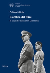 L'ombra del duce. Il fascismo italiano in Germania - Librerie.coop