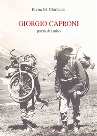 Giorgio Caproni poeta del mito - Librerie.coop
