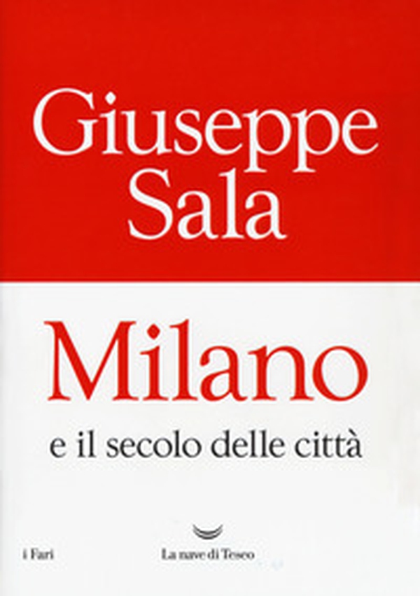 Milano e il secolo delle città - Librerie.coop Milano e il secolo delle città - Librerie.coop