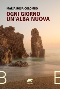 Ogni giorno un'alba nuova - Librerie.coop