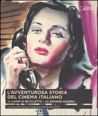L'avventurosa storia del cinema italiano - Vol. 2 - Librerie.coop