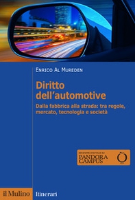 Diritto dell'automotive. Dalla fabbrica alla strada: tra regole, mercato, tecnologia e società - Librerie.coop