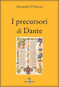 I precursori di Dante - Librerie.coop