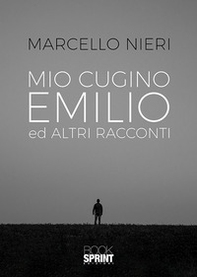 Mio cugino Emilio e altri racconti - Librerie.coop