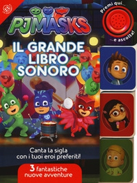 Il grande libro sonoro. Pj Masks Superpigiamini - Librerie.coop
