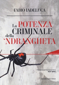 La potenza criminale della 'ndrangheta - Librerie.coop La potenza criminale della 'ndrangheta - Librerie.coop