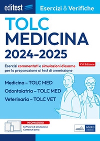 Editest TOLC Medicina, Odontoiatria, Veterinaria Esercizi & Verifiche. Esercizi commentati e simulazioni d'esame per la preparazione ai test di ammissione - Librerie.coop