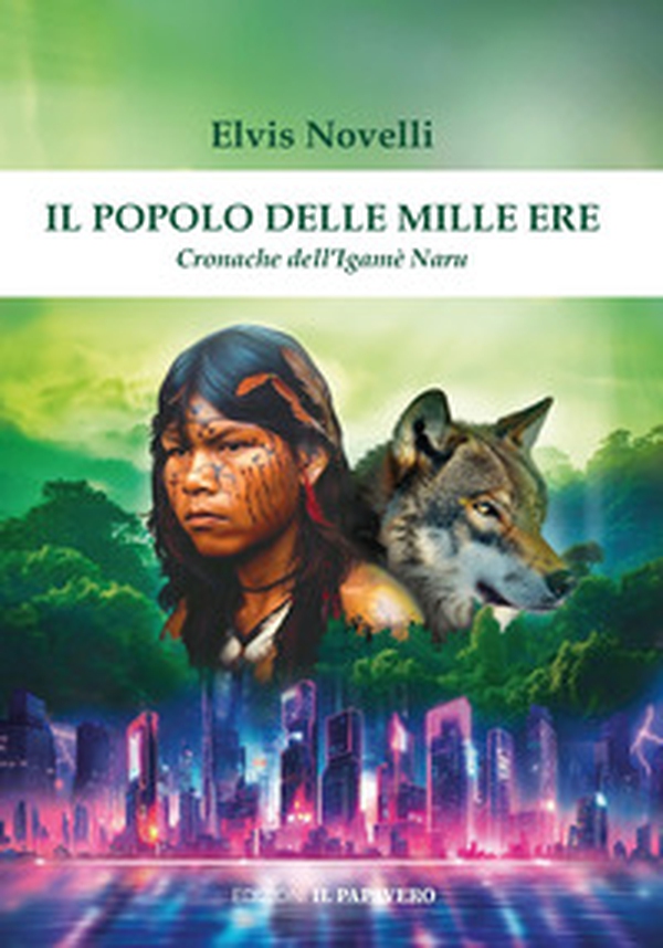 Il popolo delle mille ere. Cronache dell'Igamè Naru - Librerie.coop Il popolo delle mille ere. Cronache dell'Igamè Naru - Librerie.coop