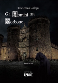 Gli uomini dei Borbone - Librerie.coop