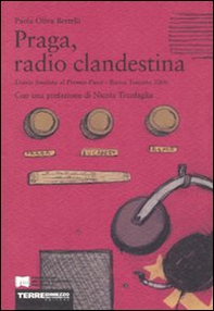 Praga, radio clandestina - Librerie.coop Praga, radio clandestina - Librerie.coop