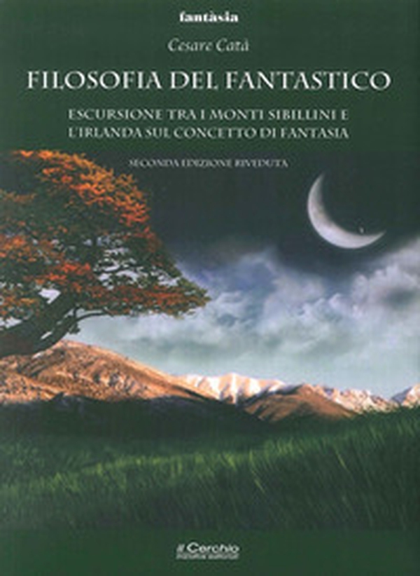 Filosofia del fantastico. Escursione tra i Monti Sibillini, l'Irlanda e la Terra di Mezzo - Librerie.coop Filosofia del fantastico. Escursione tra i Monti Sibillini, l'Irlanda e la Terra di Mezzo - Librerie.coop