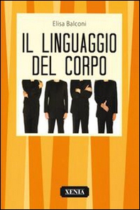 Il linguaggio del corpo - Librerie.coop Il linguaggio del corpo - Librerie.coop
