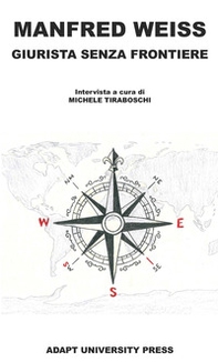 Manfred Weiss. Giurista senza frontiere - Librerie.coop