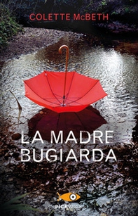 La madre bugiarda - Librerie.coop