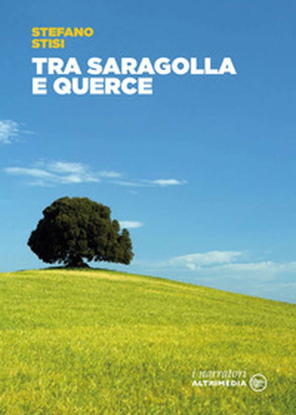Tra saragolla e querce - Librerie.coop Tra saragolla e querce - Librerie.coop