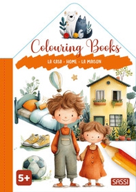La casa-Home-La maison. Colouring books - Librerie.coop