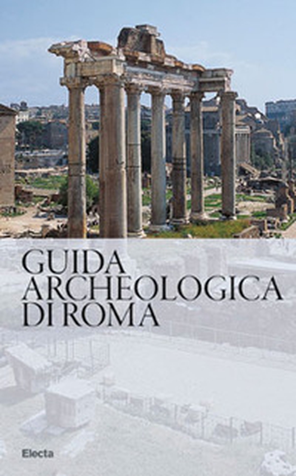 Guida archeologica di Roma - Librerie.coop Guida archeologica di Roma - Librerie.coop