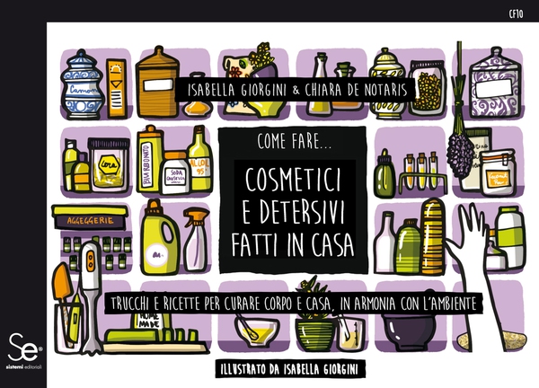 Come fare... cosmetici e detersivi fatti in casa - Librerie.coop Come fare... cosmetici e detersivi fatti in casa - Librerie.coop