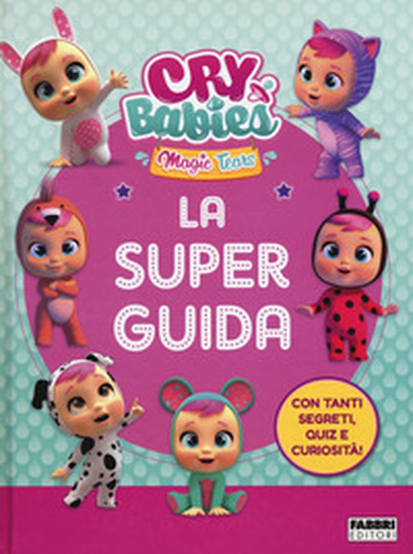 La superguida. Cry babies - Librerie.coop La superguida. Cry babies - Librerie.coop