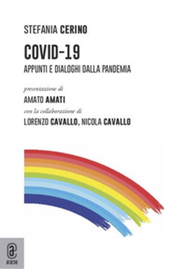 Covid-19. Appunti e dialoghi dalla pandemia - Librerie.coop Covid-19. Appunti e dialoghi dalla pandemia - Librerie.coop