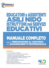Educatori e assistenti asili nido. istruttori nei servizi educativi. Manuale completo per la preparazione al concorso e l'aggiornamento professionale - Librerie.coop Educatori e assistenti asili nido. istruttori nei servizi educativi. Manuale completo per la preparazione al concorso e l'aggiornamento professionale - Librerie.coop