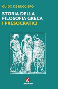 Storia della filosofia greca. I presocratici - Librerie.coop Storia della filosofia greca. I presocratici - Librerie.coop
