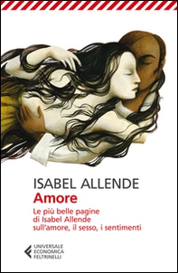 Amore. Le più belle pagine di Isabel Allende sull'amore, il sesso, i sentimenti - Librerie.coop Amore. Le più belle pagine di Isabel Allende sull'amore, il sesso, i sentimenti - Librerie.coop