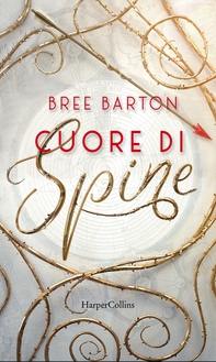 Cuore di spine - Librerie.coop Cuore di spine - Librerie.coop