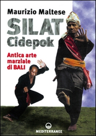 Silat cidepok. Antica arte marziale di Bali - Librerie.coop Silat cidepok. Antica arte marziale di Bali - Librerie.coop