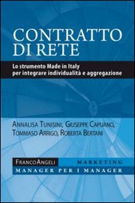 Contratto di rete. Lo strumento made in Italy per integrare individualità e aggregazione - Librerie.coop