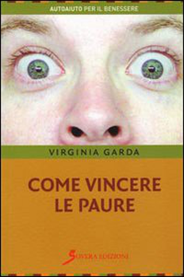Come vincere le paure - Librerie.coop Come vincere le paure - Librerie.coop