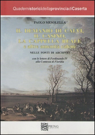 Il demanio di Calvi, Il Casino, la cappella reale e altre amenità calene - Librerie.coop