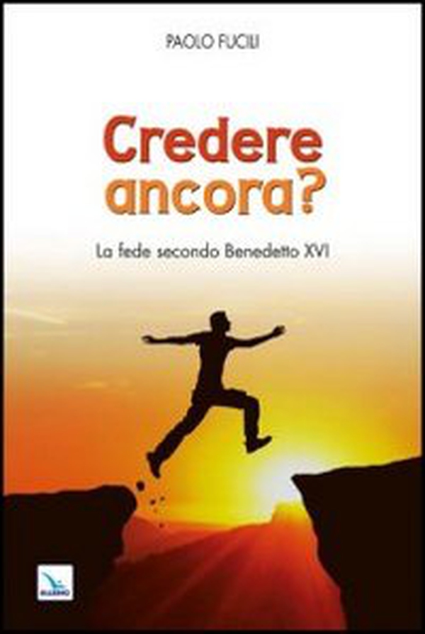 Credere ancora? La fede secondo Benedetto XVI - Librerie.coop Credere ancora? La fede secondo Benedetto XVI - Librerie.coop