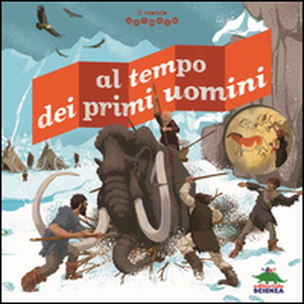 Al tempo dei primi uomini. Il mondo animato - Librerie.coop Al tempo dei primi uomini. Il mondo animato - Librerie.coop