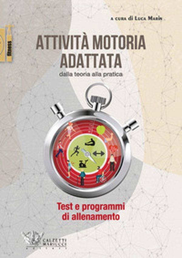 Attività motoria adattata: dalla teoria alla pratica - Librerie.coop Attività motoria adattata: dalla teoria alla pratica - Librerie.coop