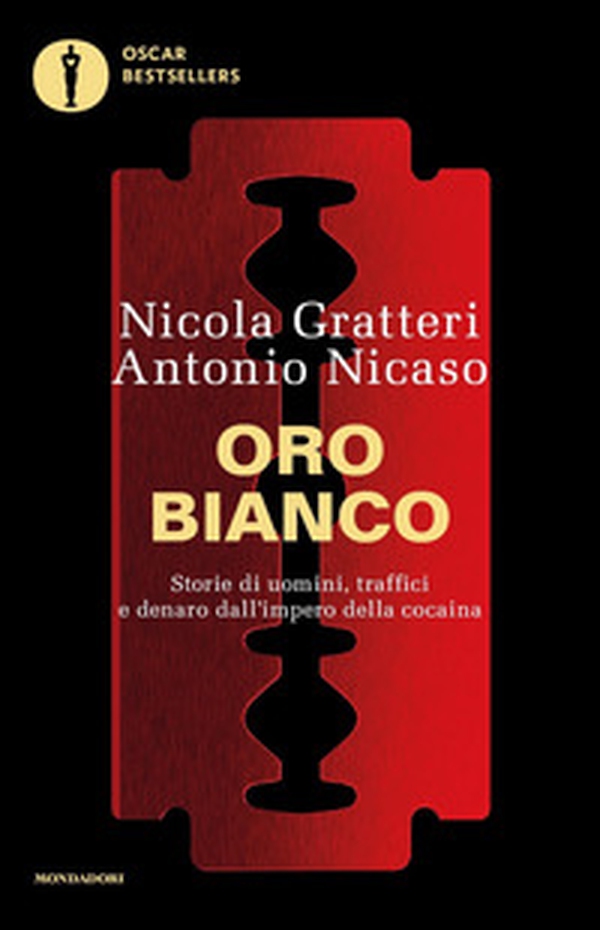 Oro bianco. Storie di uomini, traffici e denaro dall'impero della cocaina - Librerie.coop Oro bianco. Storie di uomini, traffici e denaro dall'impero della cocaina - Librerie.coop