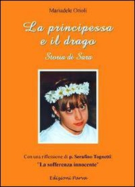La principessa e il drago. Storia di Sara - Librerie.coop