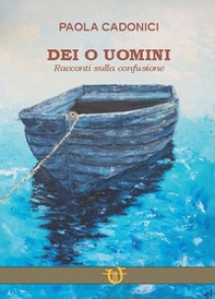 Dei o uomini - Librerie.coop