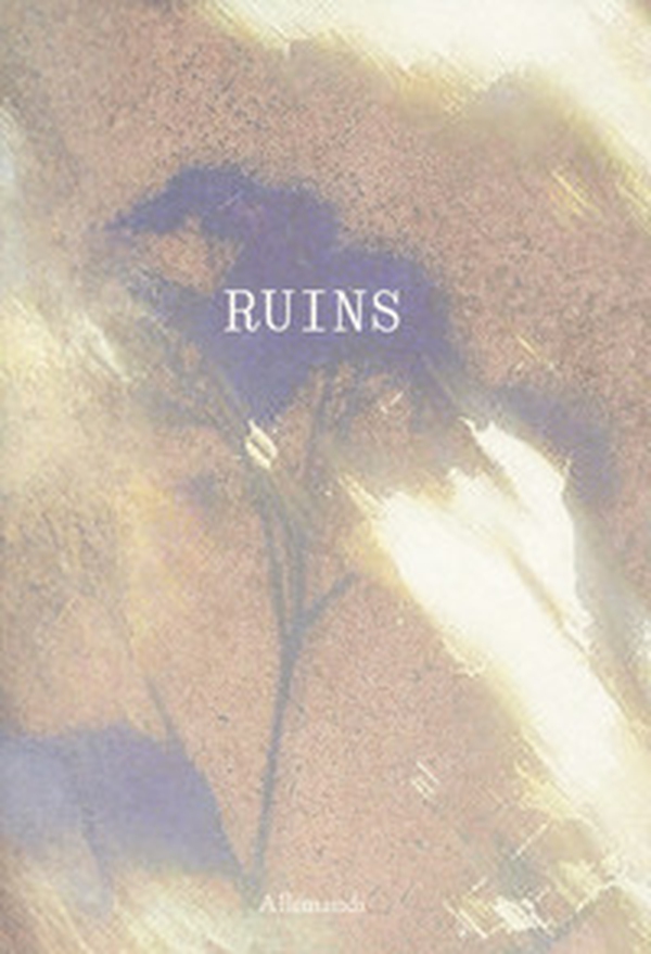Ruins. Ediz. italiana e inglese - Librerie.coop